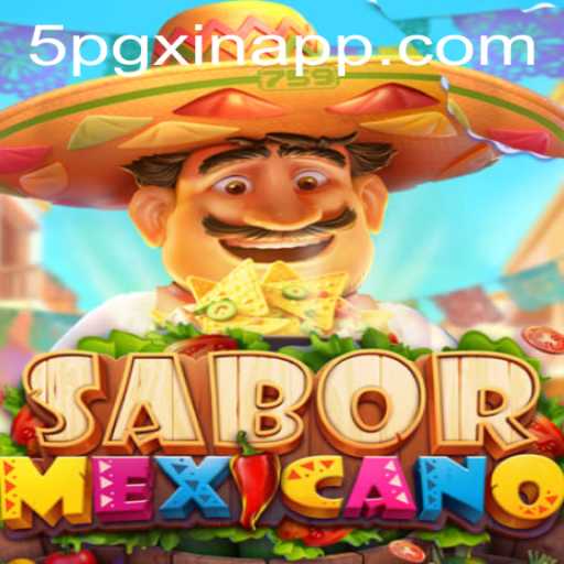 Exploring SaborMexicano: A New Flavorful Board Game Experience with 5PGXIN APP