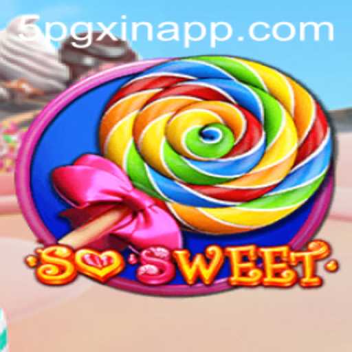 Exploring the Delightful World of SoSweet: A Comprehensive Guide to the Game and Its New 5PGXIN APP Integration